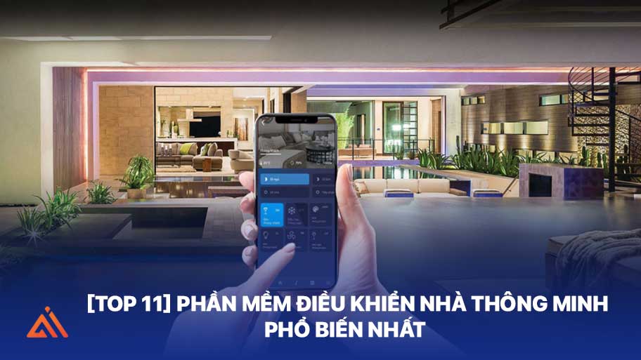 [TOP 11] Phần Mềm Điều Khiển Nhà Thông Minh Phổ Biến Nhất