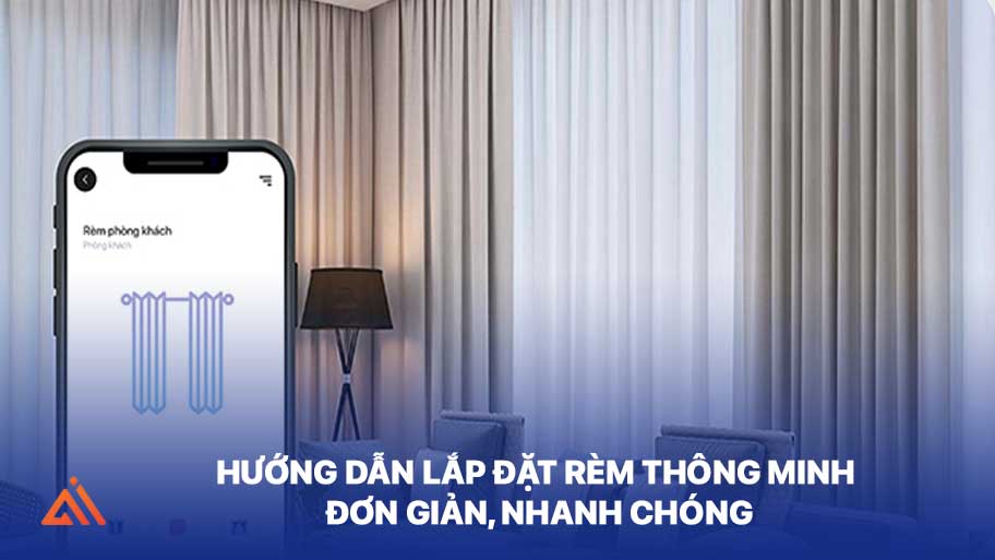 Hướng Dẫn Lắp Đặt Rèm Thông Minh Đơn Giản, Nhanh Chóng