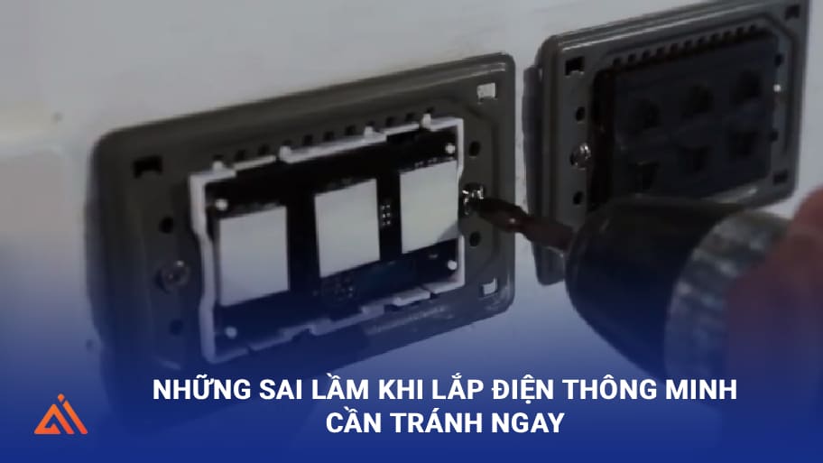 Những sai lầm khi lắp điện thông minh cần tránh ngay