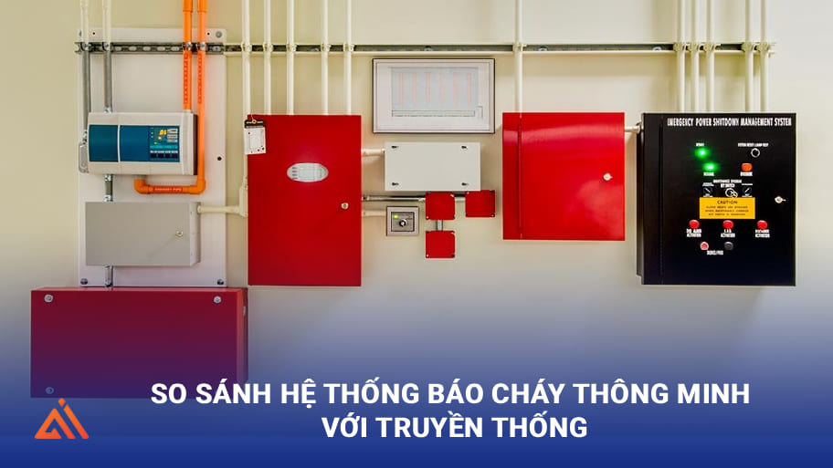 So sánh hệ thống báo cháy thông minh với truyền thống