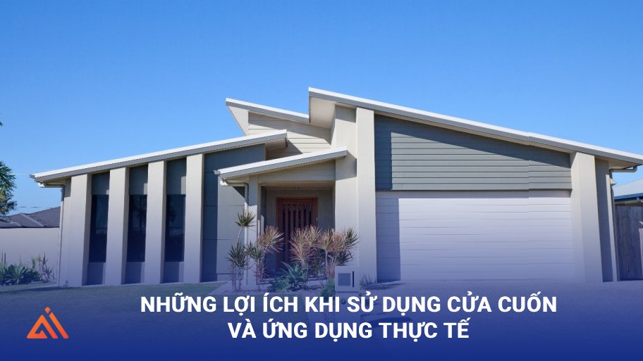 Khám phá những lợi ích khi sử dụng cửa cuốn và những ứng dụng thực tế